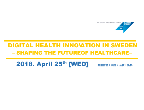 DIGITAL HEALTH INNOVATION IN SWEDEN - SHAPING THE FUTURE OF HEALTHCARE -
