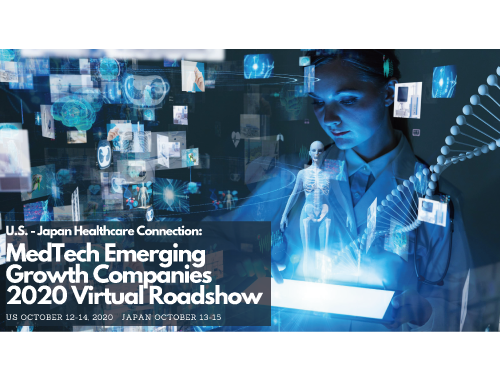 【米国ベンチャー登壇】U.S. - Japan Healthcare Connection MedTech Emerging Growth Companies 2020 Virtual Roadshow