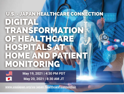 [Day 2] The Digital Transformation of Healthcare Hospitals at Home and Patient Monitoring - Learnings for Japan and the US