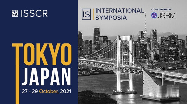 2021 Tokyo International Symposium "Stem Cells: From Basic Science to Clinical Translation"